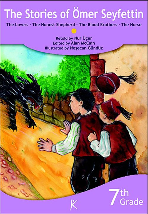 The Stories of Ömer Seyfettin The Lovers - The Honest Shepherd - The Blood Brothers - The Horse