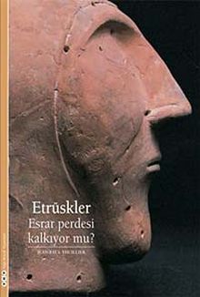 Etrüskler & Esrar Perdesi Kalkıyor mu?