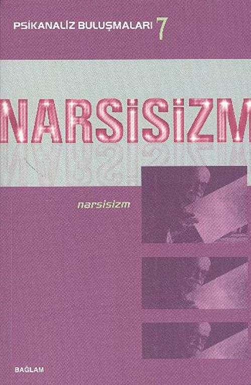 Narsisizm & Psikanaliz Buluşmaları 7