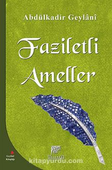 Faziletli Ameller - Seyyid Abdülkadir Geylani