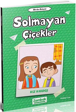 Solmayan Çiçekler (Kız Kardeş)