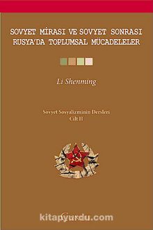 Soyvet Mirası ve Sovyet Sonrası Rusya'da Toplumsal Mücadeleler & Sovyet Sosyalizminin Dersleri Cilt II