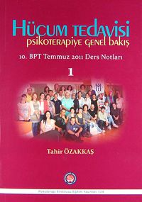 Hücum Tedavisi  Psikoterapiye Genel Bakış 10.BPT Temmuz 2011 Ders Notları -1