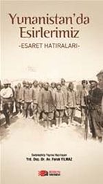 Yunanistan'da Esirlerimiz & Esaret Hatıraları