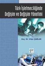 Türk İşletmeciliğinde Değişim ve Değişim Yönetimi