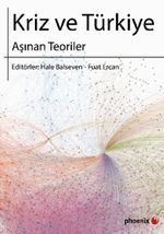 Kriz ve Türkiye & Aşınan Teoriler