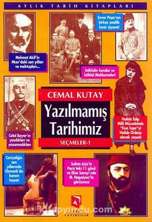Yazılmamış Tarihimiz - Seçmeler -1 - Cemal Kutay