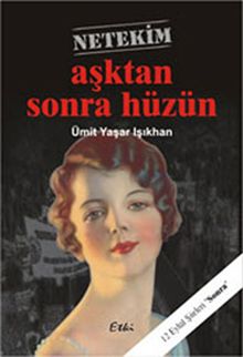 Aşktan Sonra Hüzün (12 Eylül Şiirleri -2)