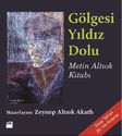 Gölgesi Yıldız Dolu (Metin Altıok Kitabı)