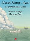 K&uuml;&ccedil;&uuml;k Kutup Ayısı ve Yardımsever Kedi (El Yazılı)