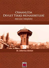 Osmanlı'da Devlet Tekke Münasebetleri & Meclis-i Meşayih
