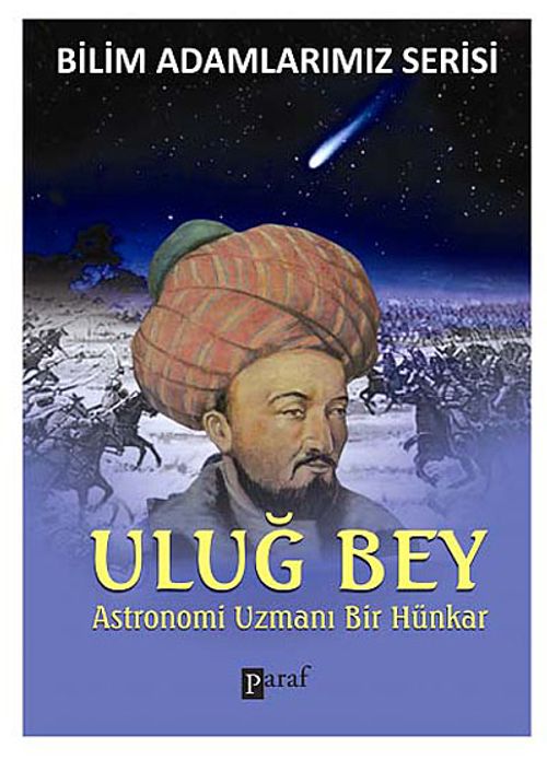 Uluğ Bey & Astronomi Uzmanı Bir Hünkar