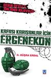 Kafası Karışanlar İ&ccedil;in Ergenekon