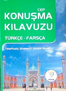 Cep Konuşma Kılavuzu / Türkçe-Farsça