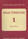 Halk T&uuml;rk&uuml;leri -1 / Gitar-Bağlama-Org İ&ccedil;in