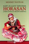 Kürt ve Alevi Tarihinde Horasan & (Tarih-Etnoloji-Müzik-Edebiyat)