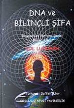 DNA ve Bilinçli Şifa