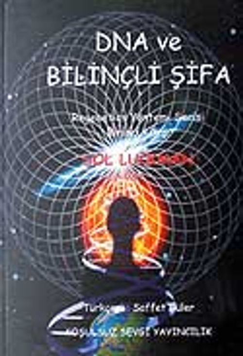 DNA ve Bilinçli Şifa