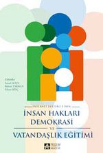 İnsan Hakları Demokrasi ve Vatandaşlık Eğitimi (Editör: İsmail Acun-Bülent Tarman-Erkan Dinç)