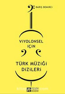 Viyolonsel İçin Türk Müziği Dizileri - Barış Demirci