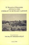 II. Meşrutiyet Döneminde Antalya'nın Coğrafi ve İktisadi Vaziyeti