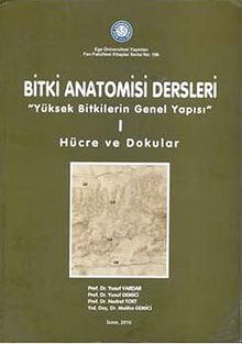 Bitki Anatomisi Dersleri & Yüksek Bitkilerin Genel Yapısı 1 - Hücre ve Dokular