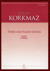 Ertuğ Korkmaz - Three Anatolian Songs