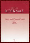 Ertuğ Korkmaz - Three Anatolian Songs