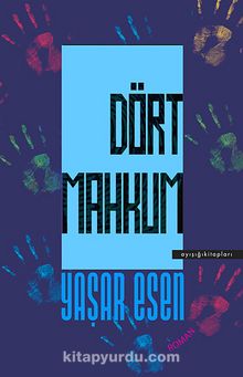 Dört Mahkum - Yaşar Esen