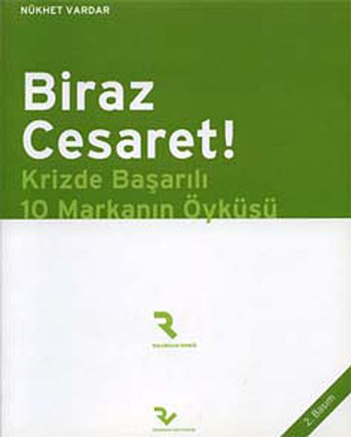 Biraz Cesaret! & Krizde Başarılı 10 Markanın Öyküsü