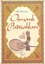 600 Yıllık Çınar Osmanlı Padişahları