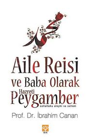 Aile Reisi ve Baba Olarak Hazreti Peygamber (sav)