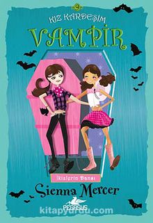Kız Kardeşim Vampir 9 / İkizlerin Dansı - Sienna Mercer