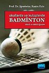 Okullarda ve Kul&uuml;plerde Badminton