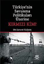 Türkiye'nin Savunma Politikaları Üzerine Kırmızı Kim?