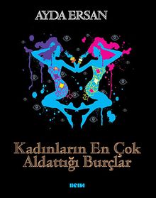 Kadınların En Çok Aldattığı Burçlar