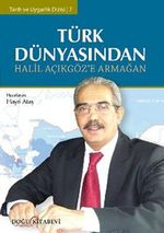 Türk Dünyasından Halil Açıkgöz'e Armağan