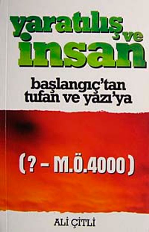 Yaratılış ve İnsan & Başlangıçtan Tufan ve Yazı'ya (?-M.Ö.4000)