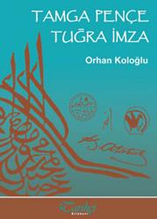 Tamga Pençe Tuğra İmza