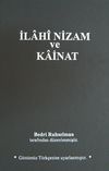 İlahi Nizam ve Kainat (Orijinal Metnin G&uuml;n&uuml;m&uuml;z T&uuml;rk&ccedil;esine Uyarlanmış Baskısı) (Ciltli)