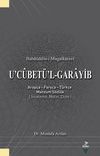 U'cubet&uuml;'l-Garayib & Baha&uuml;ddin-i Magalkaravi
