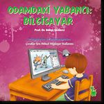 Odamdaki Yabancı: Bilgisayar & Duygularım ve Davranışlarım