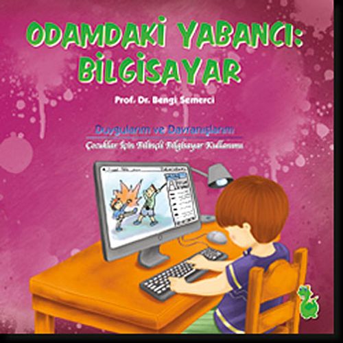 Odamdaki Yabancı: Bilgisayar & Duygularım ve Davranışlarım