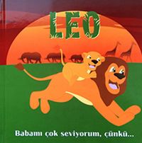 Leo & Babamı Çok Seviyorum, Çünkü...