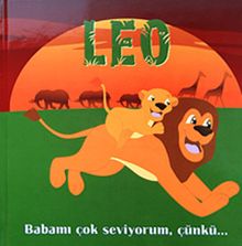 Leo & Babamı Çok Seviyorum, Çünkü...