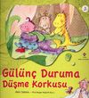 G&uuml;l&uuml;n&ccedil; Duruma D&uuml;şme Korkusu
