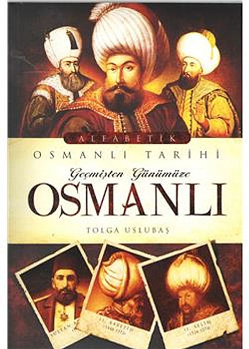 Geçmişten Günümüze Osmanlı Tarihi