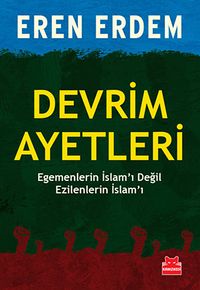 Devrim Ayetleri & Egemenlerin İslam'ı Değil Ezilenlerin İslam'ı