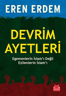 Devrim Ayetleri & Egemenlerin İslam'ı Değil Ezilenlerin İslam'ı