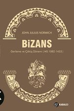 Bizans III & Gerileme ve Çöküş Dönemi (MS 1082-1453)